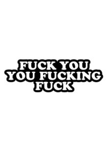 Fuck You You Fucking Fuck Enamel Pin - Black/White